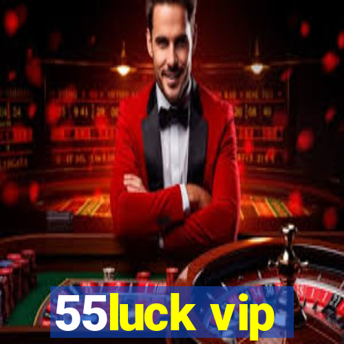 55luck vip